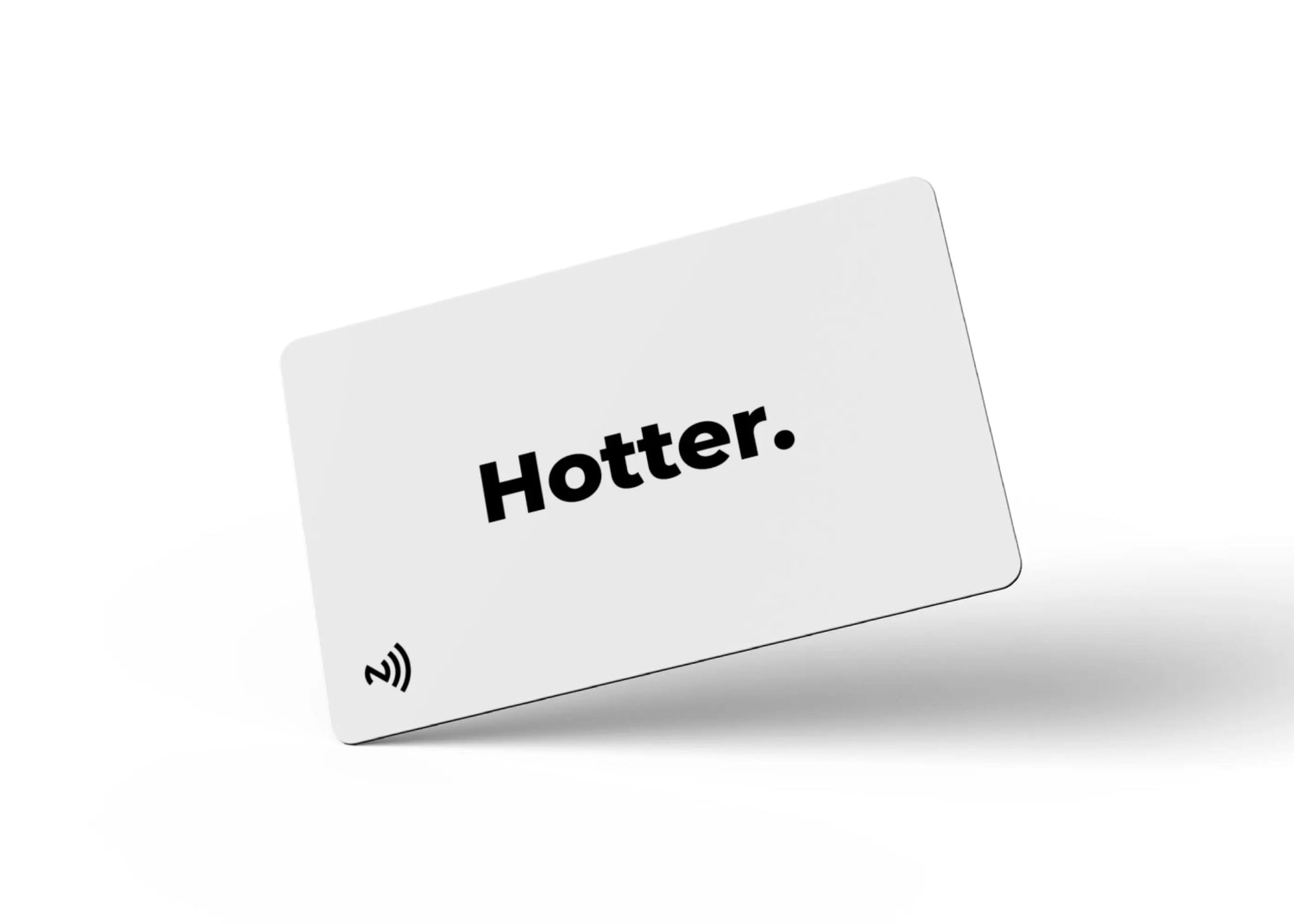 Hotter – White NFC Card Hotter